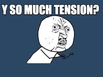 tension meme|tension Memes & GIFs